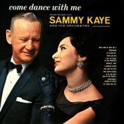 Sammy Kaye And His Orchestra - Come Dance with Me (2024)