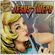 The Piney Gir Country Roadshow - Jesus Wept (Bonus Track Version) (2010)