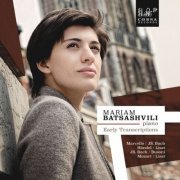 Mariam Batsashvili - Early Transcriptions: Händel / Liszt, Marcello / Bach, Bach / Busoni, Mozart / Liszt (2016) [Hi-Res]