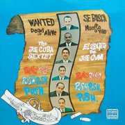 Joe Cuba Sextette – Wanted Dead Or Alive (Bang Bang Push Push Push) (1965)