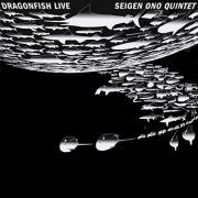 Seigen Ono Quintet - Dragonfish Live (2021) Hi Res