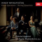 Michaela Hrabánková, Doležal Quartet - Mysliveček: Oboe Quintets, String Quartets (2020) [Hi-Res]