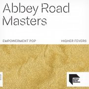 Higher Fevers - Abbey Road Masters: Empowerment Pop (2023) Hi Res