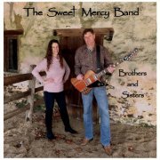 The Sweet Mercy Band - Brothers and Sisters (2021)