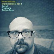 Travis Williams - Improvisations, Vol. 2 (2021) Hi-Res