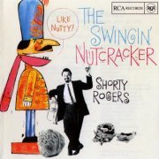 Shorty Rogers Big Band - The Swingin' Nutcracker (1960) FLAC