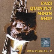 Fazi Quintet Moon Ship - Stawka Wieksza Niz... 07 (1997)