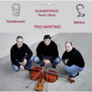 Trio Martinu - Tchaikovsky & Martinů: Piano Trios (2013)