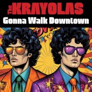 The Krayolas - Gonna Walk Downtown (2024) [Hi-Res]