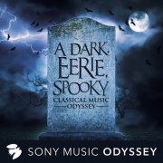 VA - A Dark, Eerie, Spooky Classical Music Odyssey (2016) [Hi-Res]