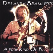 Delaney Bramlett - A New Kind Of Blues (2007)