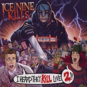 Ice Nine Kills - I Heard They Kill Live 2 (Live in Lowell / 2022) (2025) Hi-Res