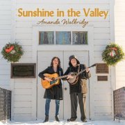 Amanda Walbridge - Sunshine in the Valley (2023)