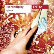 P.F.M. / Premiata Forneria Marconi - Serendipity (2000)