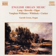 Gareth Green - English Organ Music, Vol. 1 (1992)