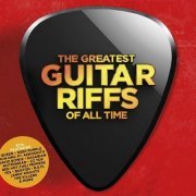 VA - The Greatest Guitar Riffs Of All Time [3CD Box Set] (2012)