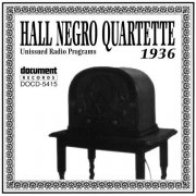 Hall Negro Quartette - Unissued Radio Programs (1936) (1995)