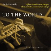 Paolo Pandolfo - Alfonso Ferrabosco II: Complete Music for Solo Lyra Viol (2024) [Hi-Res]