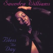 Saundra Williams - Bless The Day (1998)