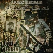 Lord Willin - Outlaw Harmonies & Sad Songs from Chaos, Vol.2 (2023)