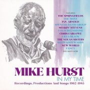 Mike Hurst - In My Time (Recordings, Productions And Songs 1962-1985) (2021)