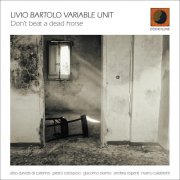 Livio Bartolo - Don't Beat A Dead Horse (2020) FLAC