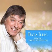 Bata Illic - Immer, immer wieder du (2019)