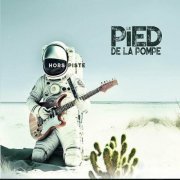 Le Pied De La Pompe - Hors piste (2023)