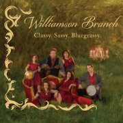 Williamson Branch - Classy. Sassy. Bluegrassy. (2019)