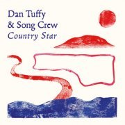 Dan Tuffy - Dan Tuffy and Song Crew: COUNTRY STAR (2023)