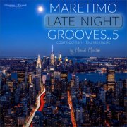VA - Maretimo Late Night Grooves, Vol. 5 - Cosmopolitan Lounge Music (2025)