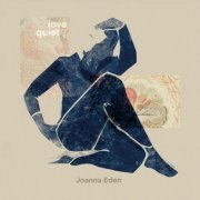 Joanna Eden - Love Quiet (2022)