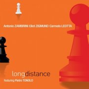 Antonio Zambrini, Eliot Zigmund, Carmelo Leotta feat. Pietro Tonolo - Long Distance (2012)