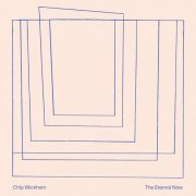 Chip Wickham - The Eternal Now (2025) [Hi-Res]