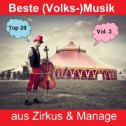 VA - Top 20: Beste (Volks-)Musik aus Zirkus & Manage, Vol. 3 (2025)
