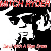 Mitch Ryder – Devil With A Blue Dress (2007)