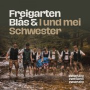 Freigarten Blas, I und mei Schwester - 2022 (2023) Hi-Res