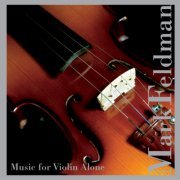 Mark Feldman - Music for Violin Alone (1995)