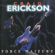 Craig Erickson - Force Majeure (1996)