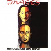 Images - Rendez-nous nos rêves (1993)