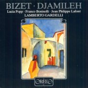 Lamberto Gardelli, Lucia Popp - Bizet: Djamileh (1988)