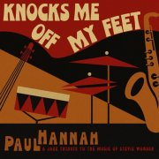 Paul Hannah - Knocks Me Off My Feet: A Jazz Tribute to the Music of Stevie Wonder (2026) Hi Res
