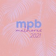 VA - MPB As Melhores 2021 (2021)