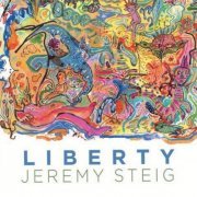 Jeremy Steig - Liberty (2021)