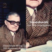 Fitzwilliam String Quartet - Shostakovich: Last Three String Quartets, 50th Anniversary Recording (2019) [Hi-Res]