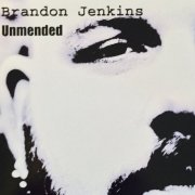 Brandon Jenkins - Unmended (2002)