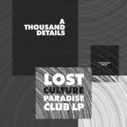 A Thousand Details - Lost Culture Paradise Club LP (2026)