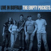 The Empty Pockets, Elliot Scozzaro - Live In Buffalo (Live) (2025) [Hi-Res]
