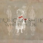 Duncan Sheik - Whisper House (2010)