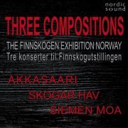 Various Artists - Three Compositions. The Finnskogen Exhibition Norway (Live Recordings) (2021) [Hi-Res]